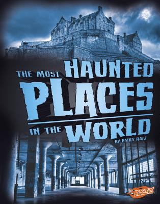 The most haunted places in the world