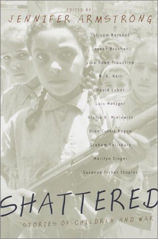 Shattered : stories of children and war