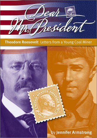 Theodore Roosevelt : letters from a young coal miner