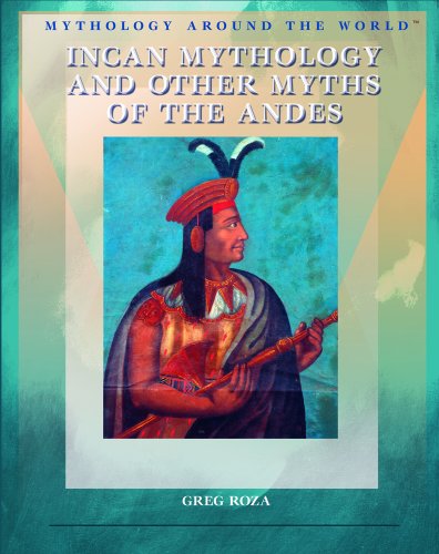 Incan mythology and other myths of the Andes