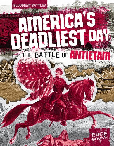 Americas deadliest day : the battle of Antietam