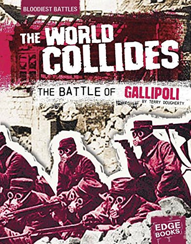 The world collides : the Battle of Gallipoli