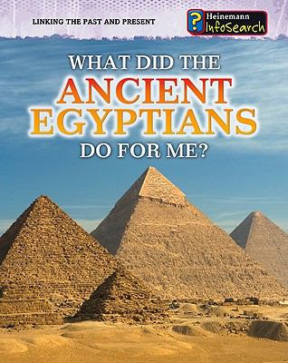 What did the ancient Egyptians do for me?