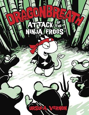 Dragonbreath. [2], Attack of the ninja frogs /