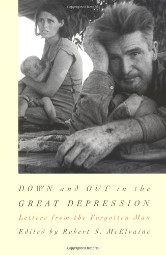 Down & out in the Great Depression : letters from the "forgotten man"