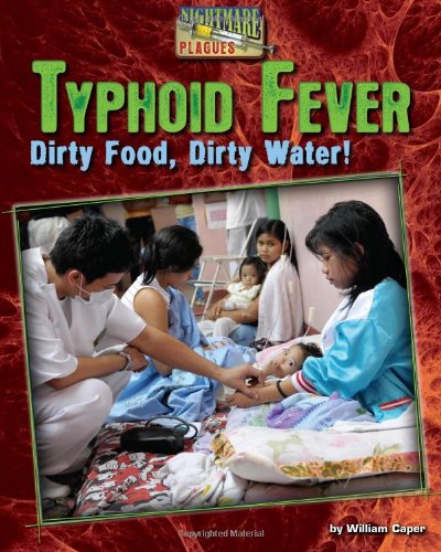 Typhoid fever : dirty food, dirty water!