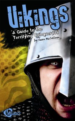 Vikings : a guide to the terrifying conquerors