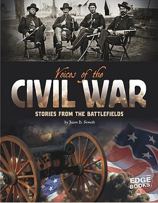 Voices of the Civil War : stories from the battlefields