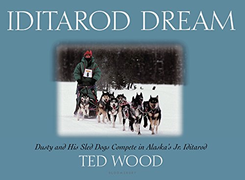 Iditarod dream : Dusty and his sled dogs compete in Alaska's Jr. Iditarod