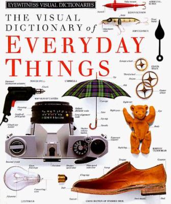 The visual dictionary of everyday things.