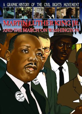 Martin Luther King Jr. and the March on Washington