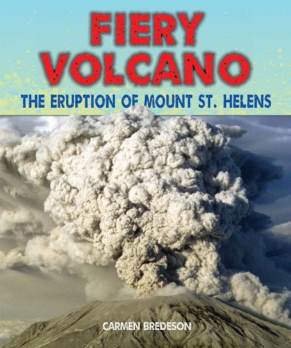 Fiery volcano : the eruption of Mount St. Helens