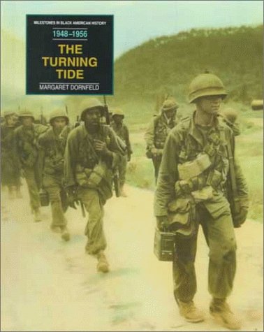 The turning tide : from the desegregation of the armed forces to the Montgomery bus boycott, 1948-1956