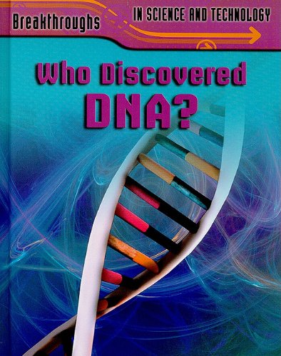 Who discovered DNA?