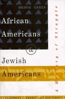 African Americans and Jewish Americans : a history of struggle /