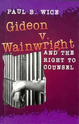 Gideon v. Wainwright and the right to counsel