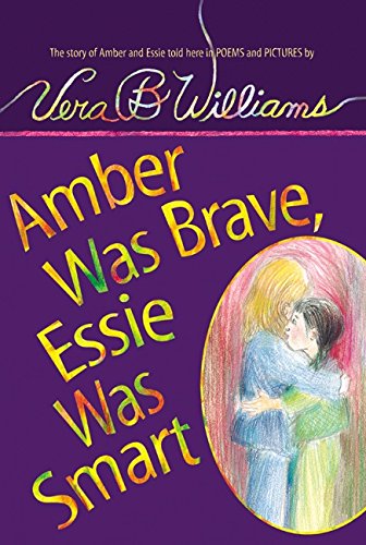 Amber was brave, Essie was smart : the story of Amber and Essie told here in poems and pictures