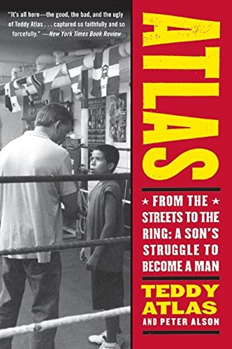 Atlas : from the streets to the ring : a son's struggle to become a man