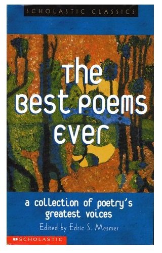 The best poems ever : a collection of poetry's greatest voices