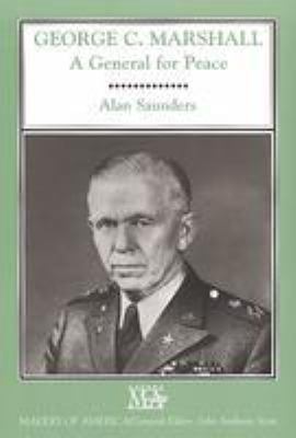 George C. Marshall : a general for peace.