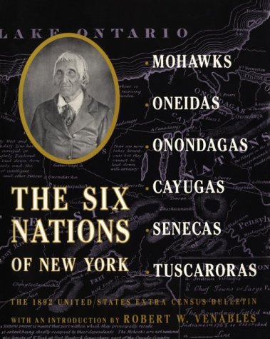 The Six Nations of New York : the 1892 United States extra census bulletin.