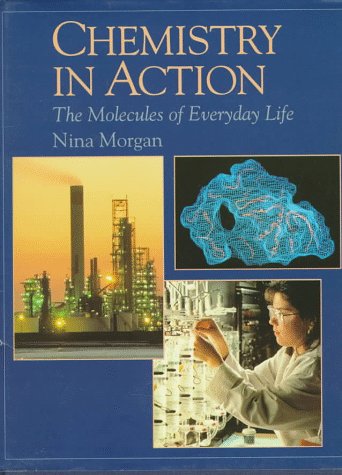 Chemistry in action : molecules in everyday life.