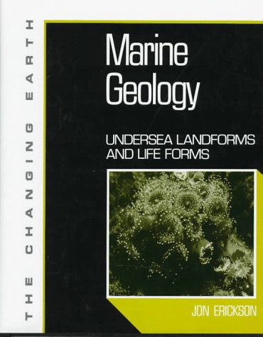 Marine geology : undersea landforms and life forms.