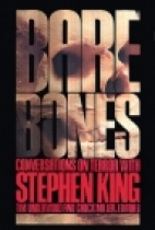 Bare bones : conversations on terror with Stephen King