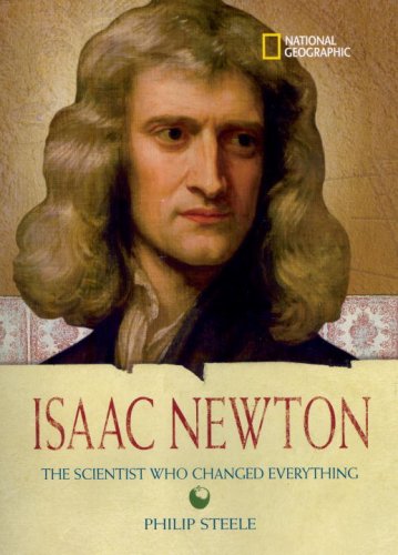 Isaac Newton : the scientist who changed everything