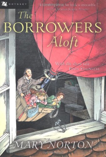 The Borrowers aloft ; : with the short tale, Poor Stainless