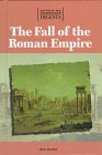 The fall of the Roman Empire : opposing viewpoints digests