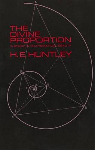 The divine proportion : a study in mathematical beauty