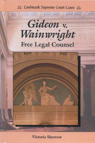 Gideon v. Wainwright : free legal counsel