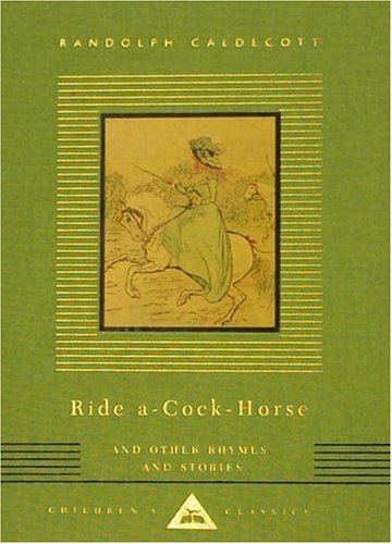 Ride a cock-horse and other rhymes and stories