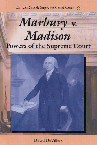 Marbury v. Madison : powers of the Supreme Court