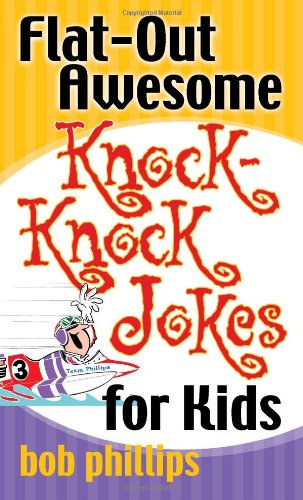 Flat-out awesome knock knock jokes for kids