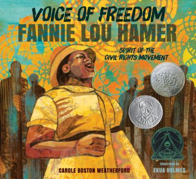 Voice of freedom : Fannie Lou Hamer : spirit of the civil rights movement