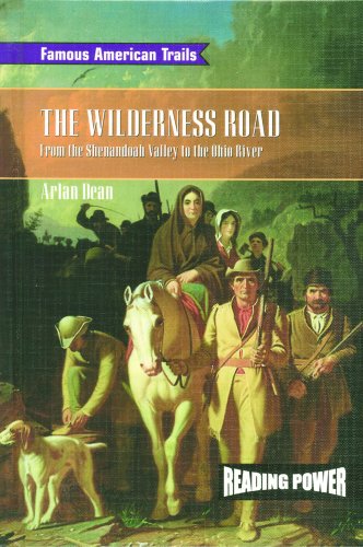 The Wilderness Road : from the Shenandoah Valley to the Ohio River
