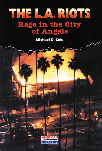 The L.A. riots : rage in the City of Angels