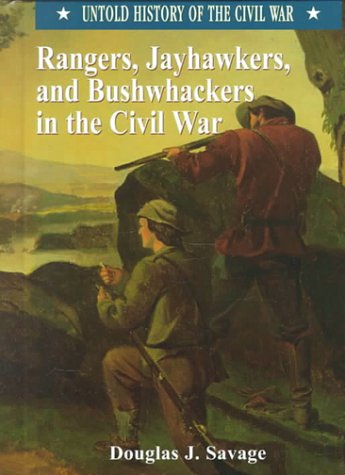 Rangers, Jayhawkers, and Bushwhackers in the Civil War