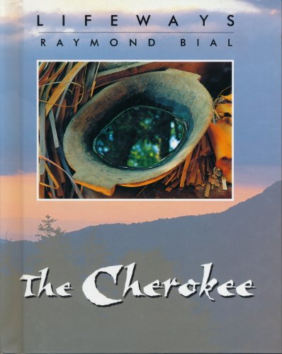The Cherokee : lifeways