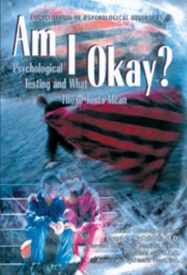 Am I okay? : Psychological testing and what those tests mean