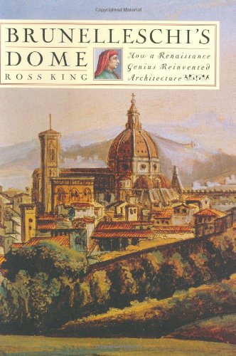 Brunelleschi's dome : how a Renaissance genius reinvented architecture