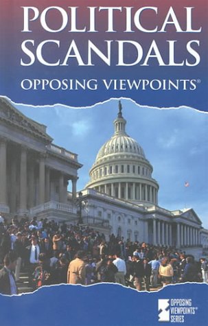 Political scandals : opposing viewpoints