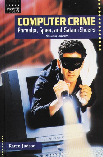 Computer crime : phreaks, spies, and salami slicers