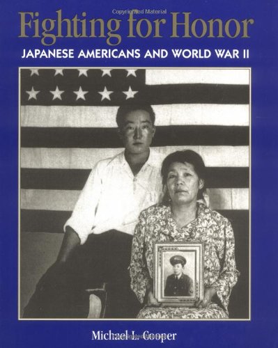 Fighting for honor : Japanese Americans and World War II