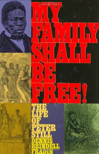 My family shall be free! : the life of Peter Still