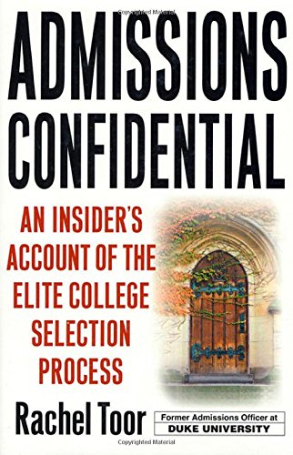 Admissions confidential : an insider's account of the elite college selection process