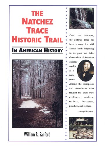 The Natchez Trace Historic Trail in American history