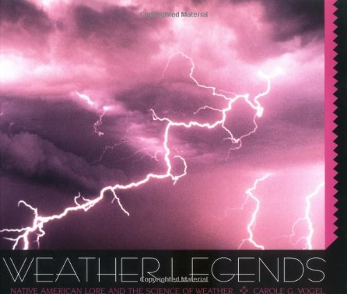 Weather legends : Native American lore and the science of weather
